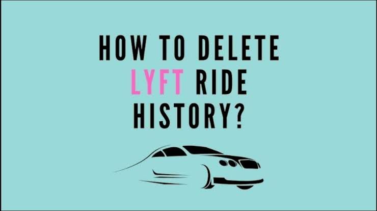 How to delete rude history on lyft Nigeriantech.com.ng