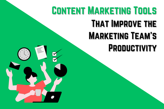 Top Content Marketing Tools that Improve the Marketing Team's Productivity Nigeriantech.com.ng