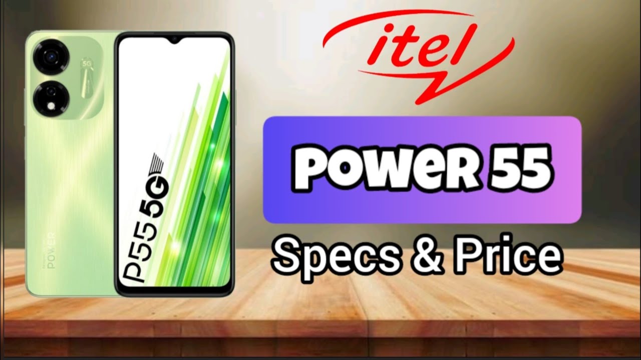 ITEL POWER 55 Specifications & Price (2024) Nigeriantech.com.ng